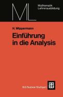 Einführung in die Analysis di Heinrich Wippermann edito da Vieweg+Teubner Verlag