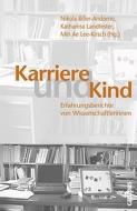 Karriere und Kind edito da Campus Verlag GmbH