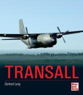 Transall di Gerhard Lang edito da Motorbuch Verlag
