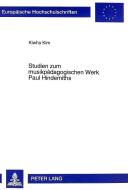 Studien zum musikpädagogischen Werk Paul Hindemiths di Kiwha Kim edito da Lang, Peter GmbH