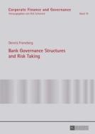 Bank Governance Structures and Risk Taking di Dennis Froneberg edito da Lang, Peter GmbH