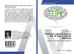 Technical support in daily life of Type 2 elderly diabetics di Martina Saric edito da AV Akademikerverlag