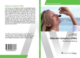Odorant receptors (ORs) di Girgis Noser, Peter Wolschann, Gerhard Buchbauer edito da AV Akademikerverlag