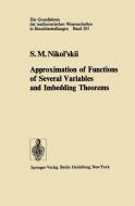 Approximation of Functions of Several Variables and Imbedding Theorems di S. M. Nikol'skii edito da Springer Berlin Heidelberg