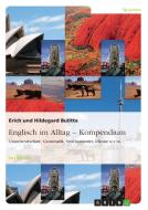 Englisch im Alltag - Kompendium di Erich Bulitta, Hildegard Bulitta edito da GRIN Verlag