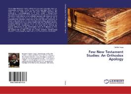 Few New Testament Studies: An Orthodox Apology di Catalin Varga edito da LAP Lambert Academic Publishing