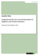 Langentwurf für eine Unterrichtseinheit in Englisch zum Thema Haustiere di Jennifer Fleck edito da GRIN Verlag