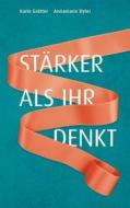 Stärker als ihr denkt di Karin Grütter, Annemari Ryter edito da Books on Demand