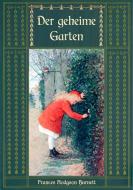 Der geheime Garten - Ungekürzte Ausgabe di Frances Hodgson Burnett edito da Books on Demand