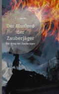 Der Blutlord der Zauberjäger di T. U. Zwolle edito da Books on Demand