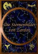 Die Sternenbilder von Zardox di Silvan Furger edito da Books on Demand