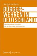 Bürgerwehren in Deutschland di Nina Marie Bust-Bartels edito da Transcript Verlag