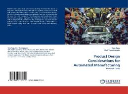 Product Design Considerations for Automated Manufacturing di Tom Page, Gisli Thorsteinsson edito da LAP Lambert Acad. Publ.