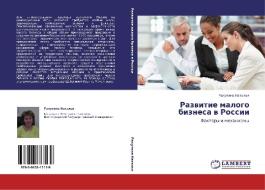 Razwitie malogo biznesa w Rossii di Rakutina Natal'q edito da LAP LAMBERT Academic Publishing
