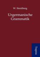 Urgermanische Grammatik di W. Streitberg edito da Trapeza