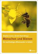 Menschen und Bienen di Stephan Lorenz, Kerstin Stark edito da Oekom Verlag GmbH