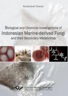Biological and Chemical Investigations of Indonesian Marine-Derived Fungi and their Secondary Metabolites di Kustiariyah Tarman edito da Cuvillier Verlag