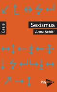 Sexismus di Anna Schiff edito da Papyrossa Verlags GmbH +