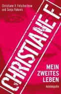 Christiane F.: Mein zweites Leben di Christiane V. Felscherinow, Sonja Vukovic edito da Deutscher Levante Verlag