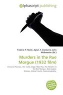 Murders In The Rue Morgue (1932 Film) edito da Vdm Publishing House