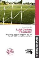 Luigi Giuliano (footballer) edito da Brev Publishing