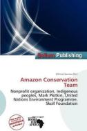 Amazon Conservation Team edito da Bellum Publishing