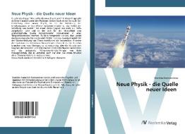 Neue Physik - die Quelle neuer Ideen di Stanislav Konstantinov edito da AV Akademikerverlag