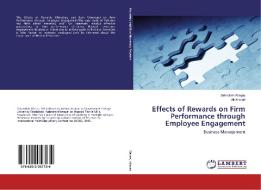 Effects of Rewards on Firm Performance through Employee Engagement di Zafarullah Waqas, Ali Ahmad edito da LAP Lambert Academic Publishing