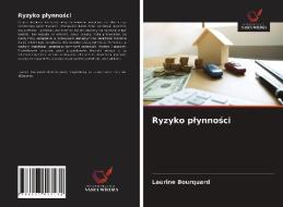 Ryzyko Plynnosci di Bourquard Laurine Bourquard edito da KS OmniScriptum Publishing