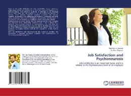 Job Satisfaction and Psychoneurosis di Ravi Kishor Agrawal, Ram Pravesh edito da LAP LAMBERT Academic Publishing