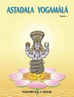 Astadala Yogamala (Collected Works) Volume 5 di B. K. S. Iyengar edito da LIGHTNING SOURCE INC