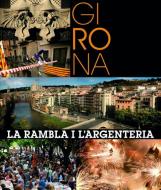 Girona. La Rambla i l'Argenteria edito da Lunwerg Editores