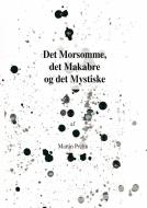Det Morsomme, det Makabre og det Mystiske di Martin Prehn edito da Books on Demand