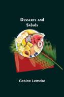 Desserts and Salads di Gesine Lemcke edito da Alpha Editions