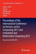 Proceedings of the International Conference on Human-centric Computing 2011 and Embedded and Multimedia Computing 2011 edito da Springer Netherlands