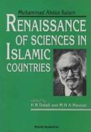 Renaissance Of Sciences In Islamic Countries: Muhammad Abdus Salam di H.R. Dalafi, Abdus Salam, Mohamed Hassan edito da World Scientific Publishing Co Pte Ltd