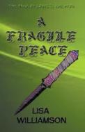 A Fragile Peace di Lisa Williamson edito da Lisa Williamson