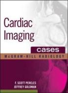 Cardiac Imaging Cases di Scott Pereles, Jeffery Goldman edito da Mcgraw-hill Education - Europe