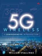 5g Wireless: A Comprehensive Introduction di William Stallings edito da ADDISON WESLEY PUB CO INC