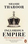 Inglorious Empire di Shashi Tharoor edito da Penguin Books Ltd (UK)