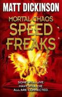 Mortal Chaos: Speed Freaks di Matt Dickinson edito da Oxford University Press
