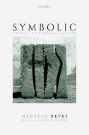 Symbolic Constitutionalization di Marcelo Neves edito da Oxford University Press