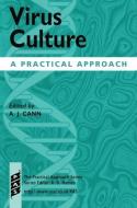 Virus Culture: A Practical Approach di A. J. Cann edito da OXFORD UNIV PR