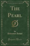 The Pearl (Classic Reprint) di Unknown Author edito da Forgotten Books