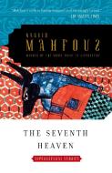 The Seventh Heaven: Stories of the Supernatural di Naguib Mahfouz edito da ANCHOR
