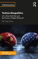 Techno-Geopolitics di Pak Nung Wong edito da Taylor & Francis Ltd