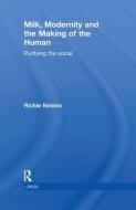 Milk, Modernity and the Making of the Human di Richie (University of Machester Nimmo edito da Routledge