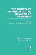 The Monetary Approach to the Balance of Payments (Collected Works of Harry Johnson) di Harry Johnson edito da ROUTLEDGE