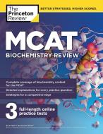 MCAT Biochemistry Review di The Princeton Review edito da PRINCETON REVIEW