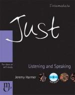 Just Listening And Speaking Intermediate di Jeremy Harmer, Carol Lethaby, Ana Acevedo edito da Marshall Cavendish